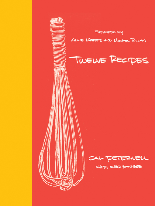Title details for Twelve Recipes by Cal Peternell - Available